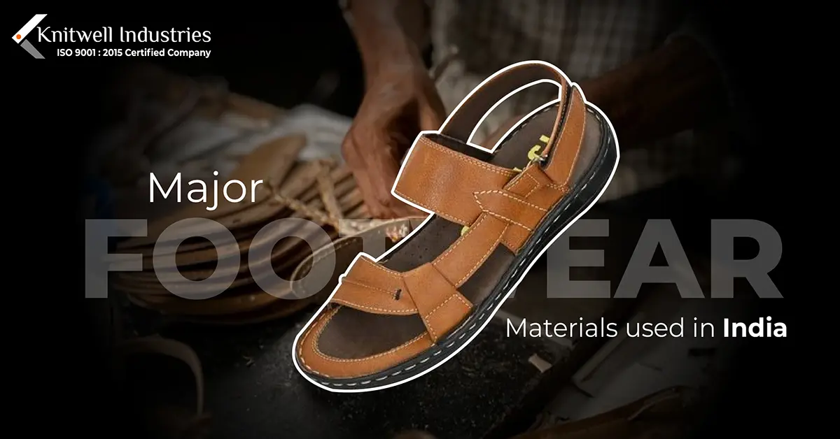Footwear Materials Used in India